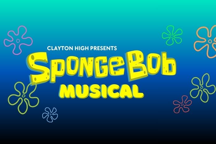 Clayton High Presents Sponge Bob Musical